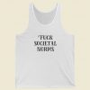 Fuck Societal Norms Tank Top On Sale