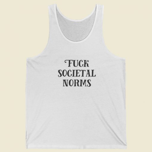 Fuck Societal Norms Tank Top On Sale