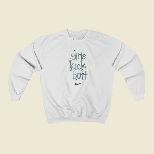 Girls Kick Butt Sweatshirts Style On Sale