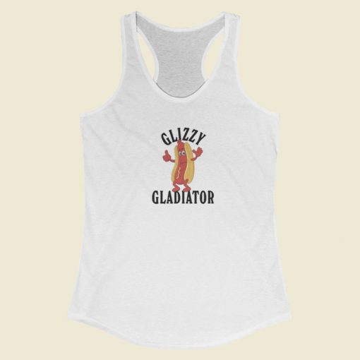 Glizzy Gladiator Funny Racerback Tank Top On Sale