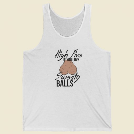 High Five If You Love Sweaty Balls Tank Top