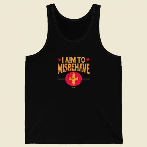 I Aim to Misbehave Tank Top On Sale