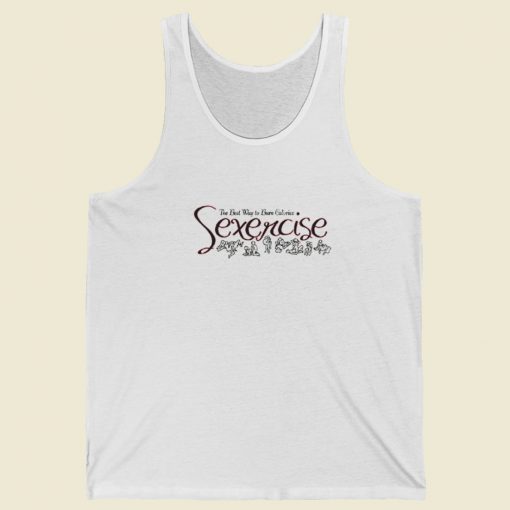 Sexercise Burn Calories Tank Top On Sale