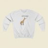 Shits Fucked Giraffe Sweatshirts Style