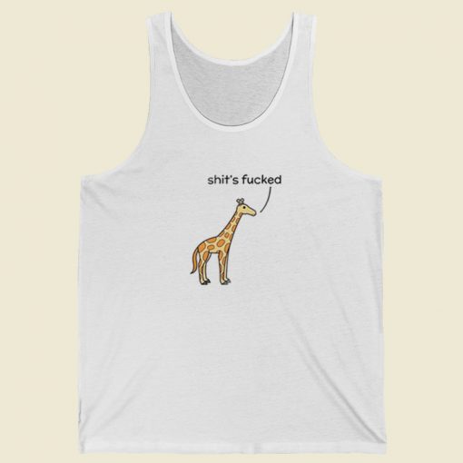 Shits Fucked Giraffe Tank Top On Sale