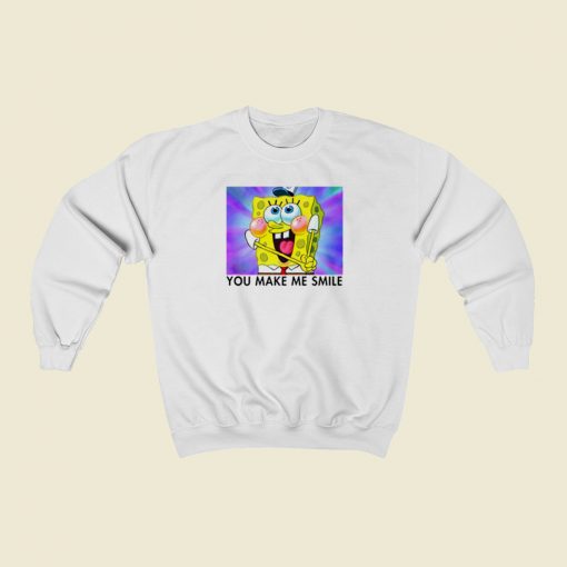 Spongebob You Make Me Smile Sweatshirts Style