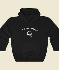 Twink Pussy Funny Hoodie Style