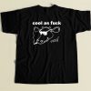 Cool As Fuck Moo Funny T Shirt Style On Sale