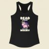 Dead Inside But Still Horny Racerback Tank Top On Sale