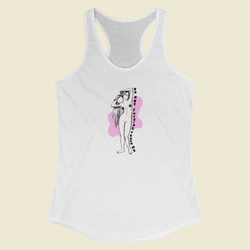 Do Not Fucking Touch Me Racerback Tank Top