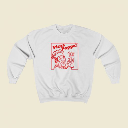 Eat my Pizza Balls Sweatshirts Style On Sale