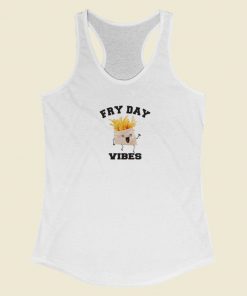 Fry Day Vibes Funny Racerback Tank Top On Sale