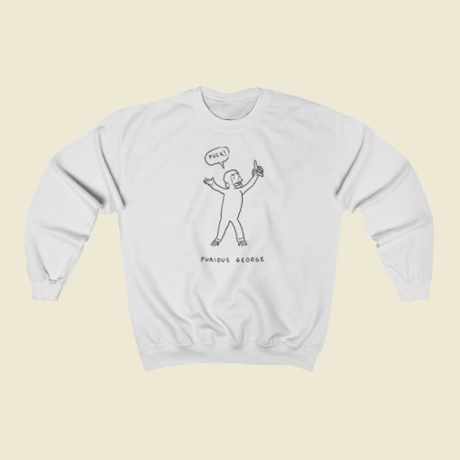 Fuck Furious George Sweatshirts Style On Sale