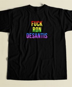 Fuck Ron Desantis T Shirt Style On Sale