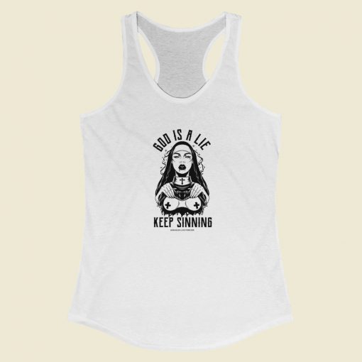 God Is A Lie Keep Sinning Racerback Tank Top On Sale