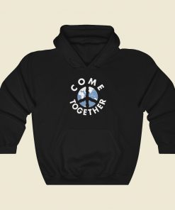 Come Together Peace Earth Hoodie Style On Sale