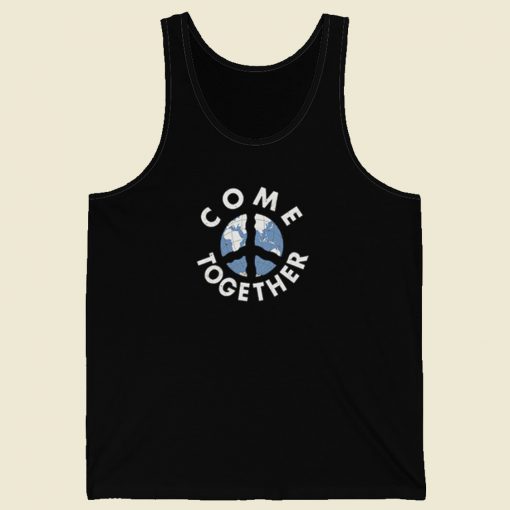 Come Together Peace Earth Tank Top On Sale