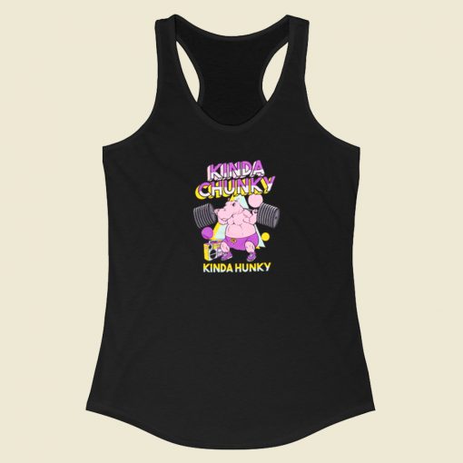 Kinda Chunky Kinda Hunky Racerback Tank Top On Sale