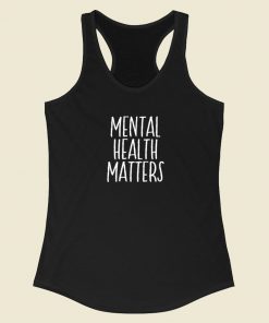 Mental Health Matters Racerback Tank Top On Sale