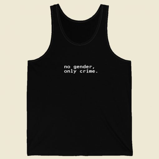 No Gender Only Crime Tank Top On Sale