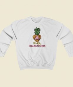 Pineapple Heart Slutty Valentines Sweatshirts Style On Sale