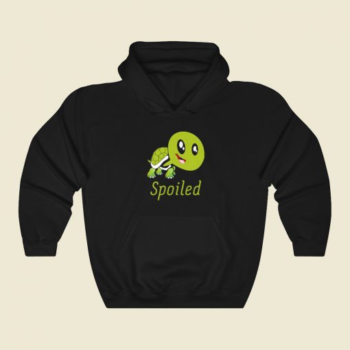 Spoiled Turtle Funny Hoodie Style On Sale