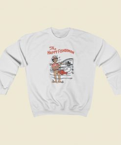 The Happy Fisherman Sweatshirts Style On Sale