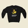 Touch Me Feel Me Duck Sweatshirts Style On Sale