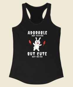 Adorable But Psycho Rabbit Racerback Tank Top