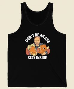 Arnold Schwarzenegger Dont Be An Ass Tank Top