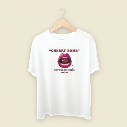 Cherry Bomb Get The Sensation Today T Shirt Style