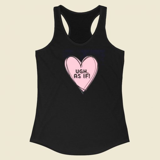 Clueless Ugh As If Pink Drawn Heart Racerback Tank Top