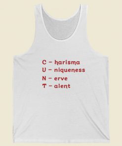 Cunt Charisma Uniqueness Nerve Talent Tank Top