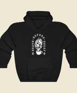 Death Before Decaf Hoodie Style On Sale