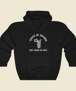 Death Is Coming Eat Trash Be Free Hoodie Style