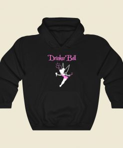 Drinker Bell Funny Hoodie Style On Sale