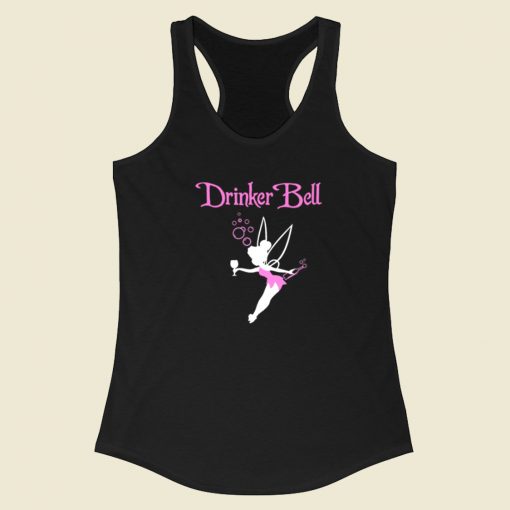 Drinker Bell Funny Racerback Tank Top On Sale