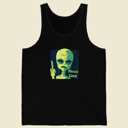 Fauci Alien Lied Tank Top On Sale