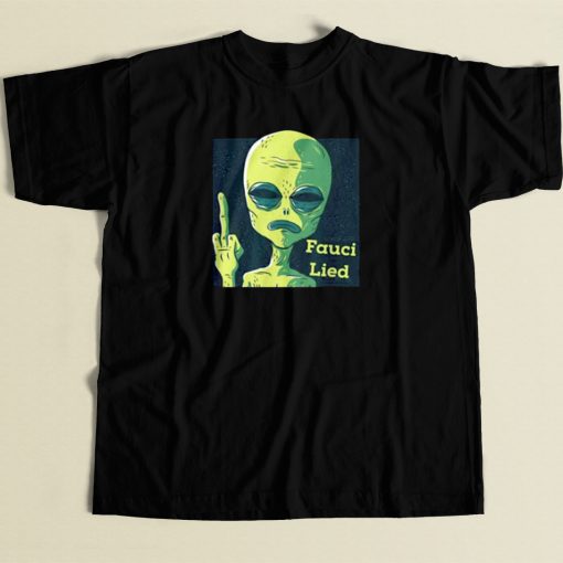 Fauci Alien Lied T Shirt Style