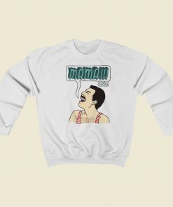 Freddie Mercury Mama Queen Sweatshirts Style