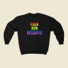 Fuck Desantis Sweatshirts Style On Sale