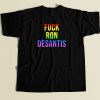 Fuck Ron Desantis T Shirt Style On Sale