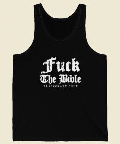 Fuck The Bible Blackcraft Cult Tank Top On Sale