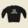 Fuck With Impunity Sweatshirts Style On Sale