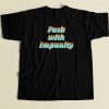 Fuck With Impunity T Shirt Style On Sale