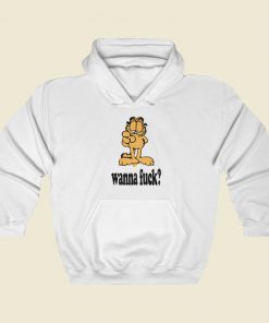 Garfield Wanna Fuck Hoodie Style On Sale