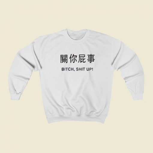 Harajuku Bitch Shit Up Sweatshirts Style