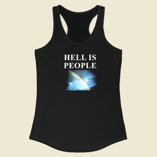 Hell Is People Racerback Tank Top