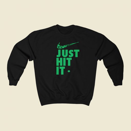 Just Hit It Weed Sweatshirts Style On Sale