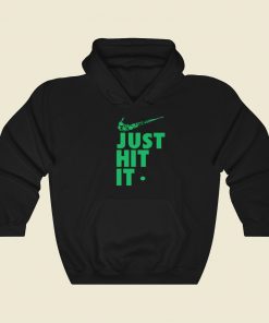 Just Hit It Weed Hoodie Style On Sale